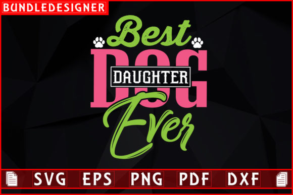 Best Dog Daughter Graphics for Print Templates