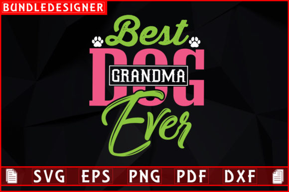Best Dog Grandma Ever Graphics & Print Templates