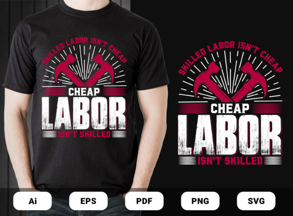 Cheap Labor T-shirt Design Vector: Graphics & Print Templates