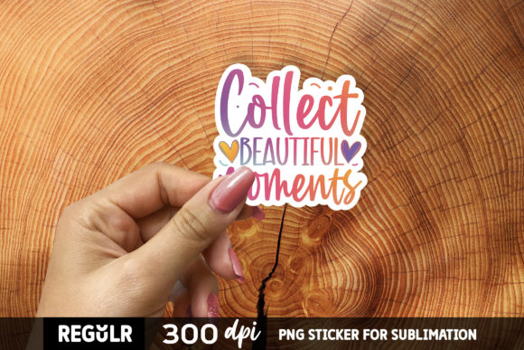 Collect Beautiful Moments SVG for Graphics and Crafts