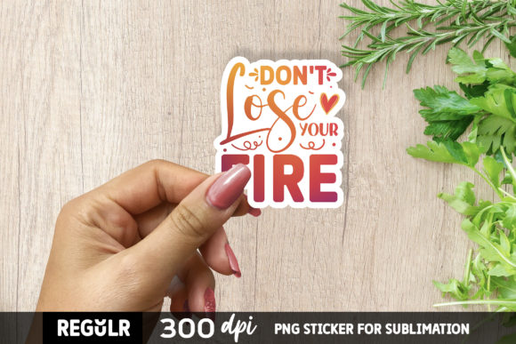 Don't Lose Your Fire SVG: A Graphics Review for Crafts & Design