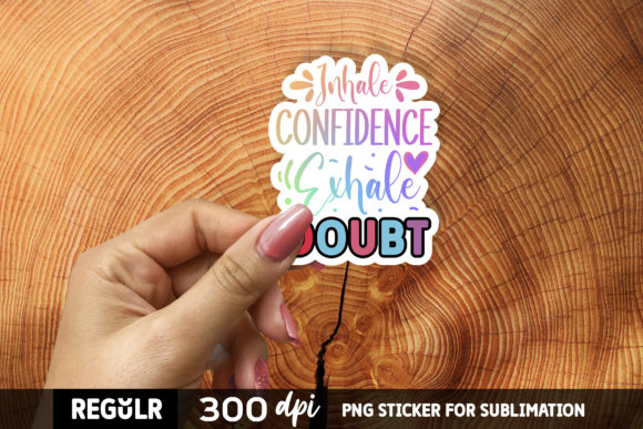 Inhale Confidence Exhale Doubt SVG for Crafts and Graphics