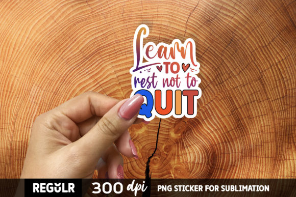 Learn to Rest Not to Quit SVG: A Graphics Asset for Crafts & Branding