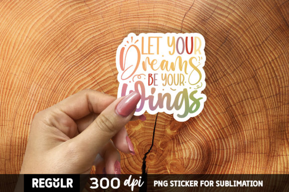 Let Your Dreams Be Your Wings SVG: Craft Graphics