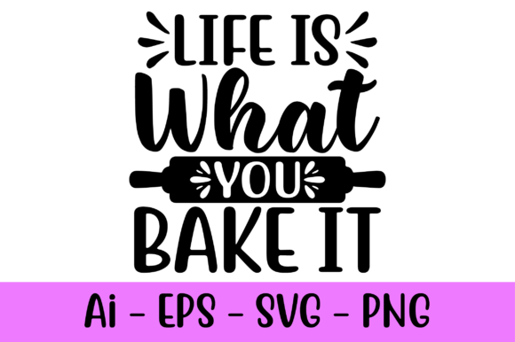 Life Is What You Bake It: Graphics & Print Templates Review