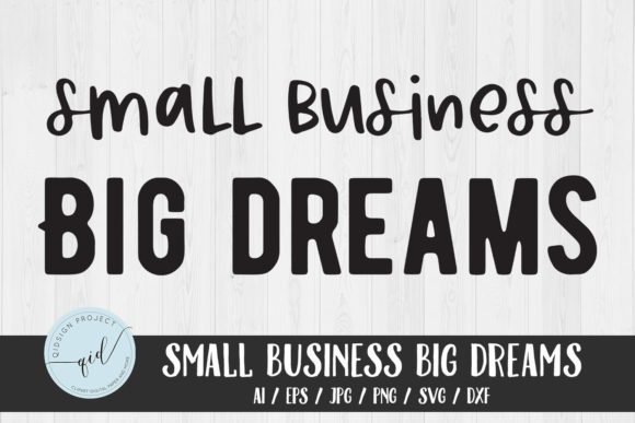 Small Business Big Dream SVG Card Sticke Review for Graphics & Crafts