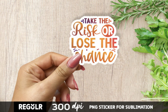 Take the Risk or Lose the Chance SVG: Graphics & Crafts for Publishers